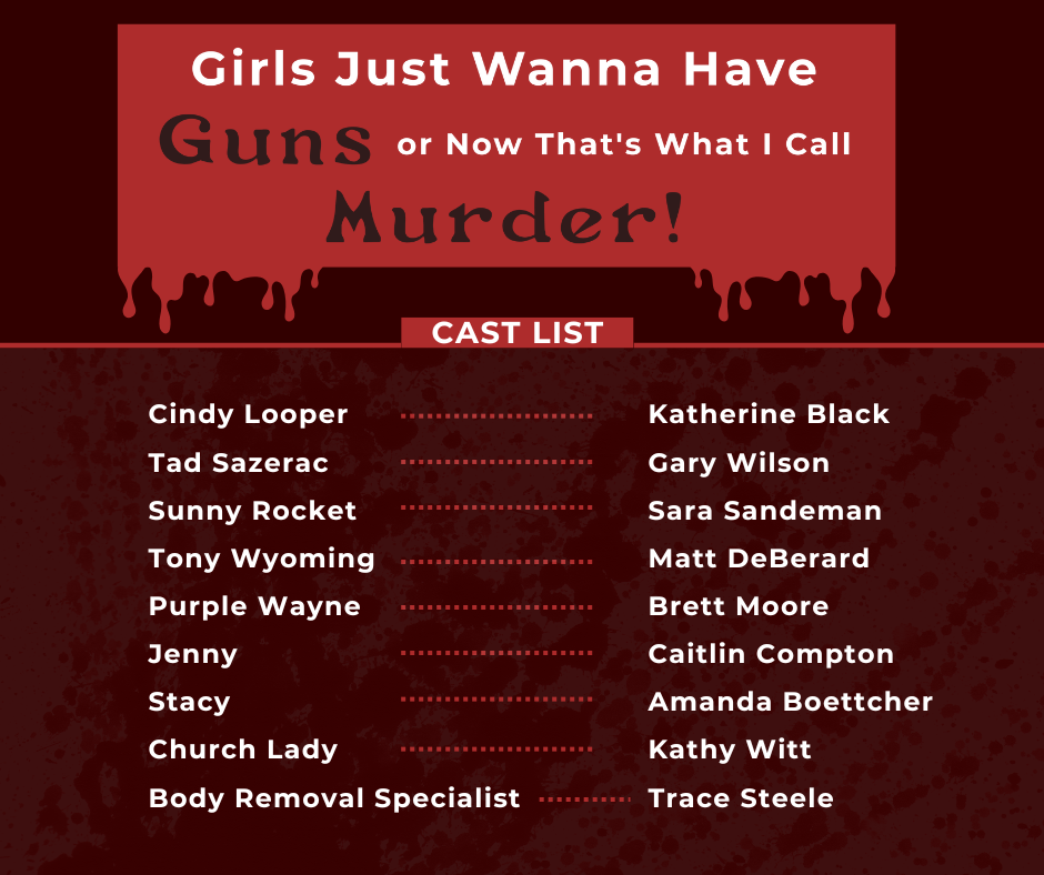 Girls Just Wanna Have Fun or That's What I Call Murder! Facebook Post CAST LIST